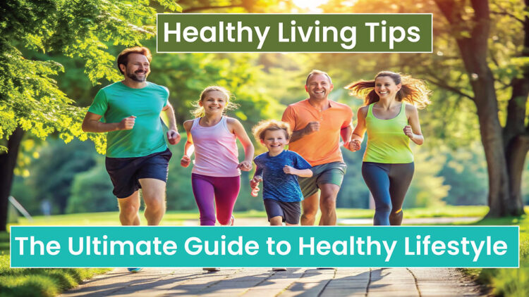Healthy Living: The Ultimate Guide to Healthier Living in 2025 Introduction